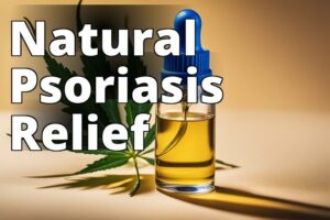 Discover The Healing Powers Of Cbd Oil For Psoriasis Relief