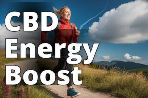 Discover The Energizing Power Of Cbd Oil: Increase Your Energy Levels