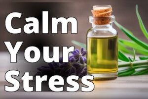 Experience Tranquility With Cbd Oil Benefits For Stress Relief: A Comprehensive Guide